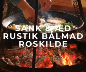 sank og æd roskilde rustik bålmad og bålkursus med langbordsmiddag